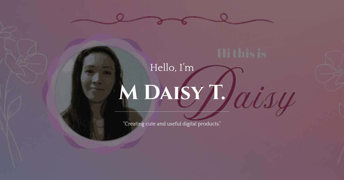M Daisy T.
