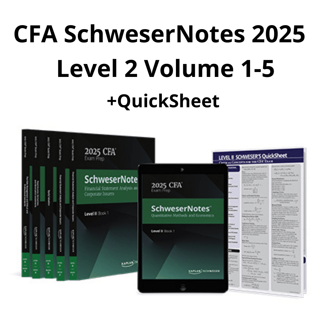 CFA 2025 Schweser Level 2 Volume 1 - 5 + Quicksheet by