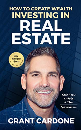 Build Your Wealth with Real Estate: A Guide by Grant Cardone by 