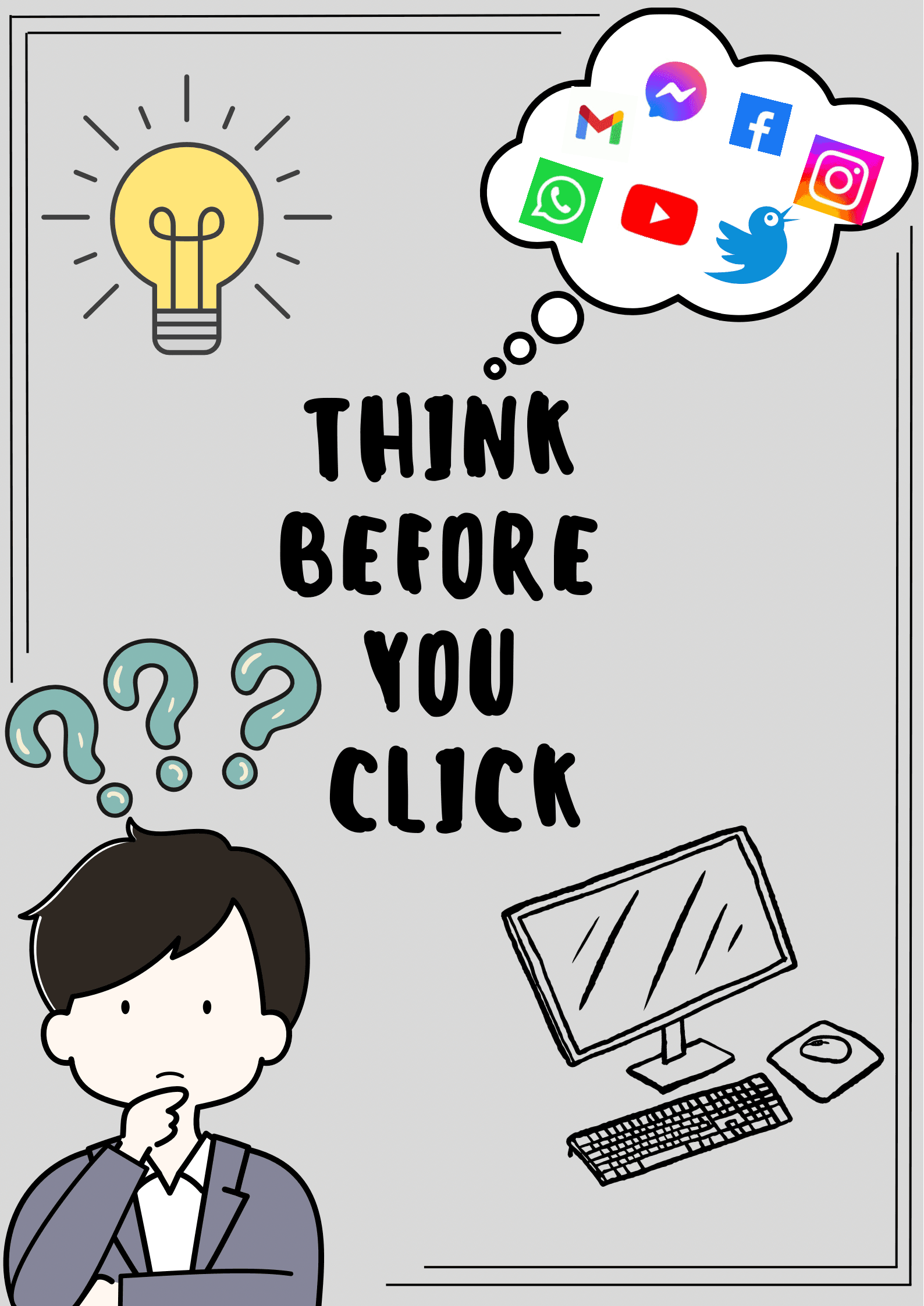 Think Before You Click Poster by juliavillanueva678 - Raket.PH